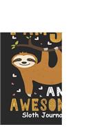 I Am 33 And Awesome Sloth Journal: Sloth Notebook And Journal To Write In For 33 Year Old Boy Girl - 6x9 Unique Diary - 120 Blank Lined Pages - Happy 33th Birthday Gift Composition Bo