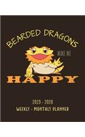 Bearded Dragon Make Me Happy 2019 - 2020 Weekly - Monthly Planner