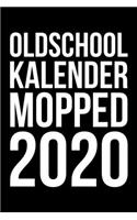 Oldschool Kalender Mopped 2020: Kalender 2020 (Jahres, Monats und Wochenplaner) DIN A5 - 120 Seiten