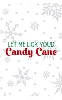 Let Me Lick Your Candy Cane