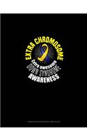 Extra Chromosome Extra Awesome Down Syndrome Awareness
