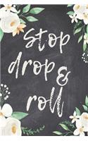 Stop Drop & Roll: Keep All Your Favorite Blends In This Blank Recipe Book