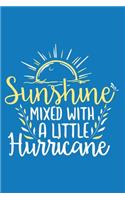 Sunshine Mixed With A Little Hurricane: Blank Lined Notebook: Beach Lover Cruise Ship Travel Journal Gift 6x9 - 110 Blank Pages - Plain White Paper - Soft Cover Book