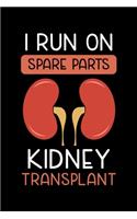 I Run On Spare Parts Kidney Transplant