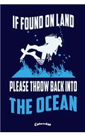 My If Found On Land Please Throw Back Into The Ocean Calendar