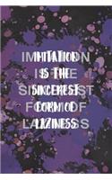 Imitation Is The Sincerest Form Of Laziness