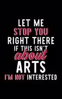 Let Me Stop You Right There If This Isn't About Arts I'm Not Interested