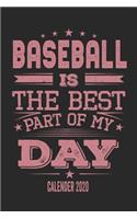 Baseball Is The Best Part Of My Day Calender 2020