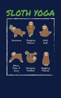Sloth Yoga: Notebook For Baby Sloth Lovers And Yoga Meditation Fans