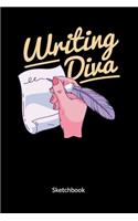 Writing Diva. Sketchbook: Writers Notebook and writer Journal, Sketch Paper 6x9.