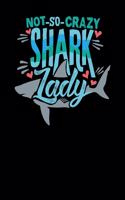 Not So Crazy Shark Lady