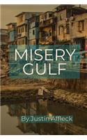 Misery Gulf: A Fast Action Thriller, with Many Twists and Turns Where Good Triumphs Over Evil