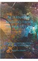 Alternative Realities from the Multiverse