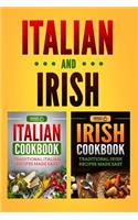 Italian Cookbook: Traditional Italian Recipes Made Easy & Irish Cookbook: Traditional Irish Recipes Made Easy