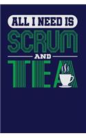 All I Need is Scrum and Tea: Dark Blue, White & Green Design, Blank College Ruled Line Paper Journal Notebook for Project Managers and Their Families. (Agile and Scrum 6 x 9 inc