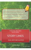 Story Lines - Create Your Own Story Activity Book, Plan Write and Illustrate: Unleash Your Imagination, Write Your Own Story, Create Your Own Adventure with Over 16 Templates Red Laser Geo Green