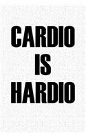 Cardio Is Hardio
