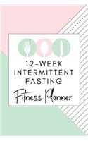 12-Week Intermittent Fasting Fitness Planner