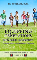 Equipping Generations for Kingdom Advancement