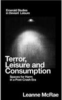 Terror, Leisure and Consumption