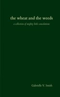 wheat and the weeds: a collection of mighty little consolations