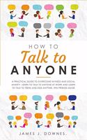 How To Talk To Anyone