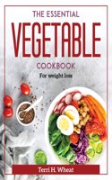 The Essential Vegetable Cookbook