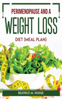 Perimenopause and a weight-loss diet meal plan