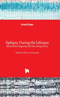 Epilepsy During the Lifespan: Beyond the Diagnosis and New Perspectives