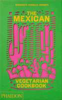 Mexican Vegetarian Cookbook: 400 Authentic Everyday Recipes for the Home Cook