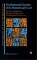 Developmental Disorders of the Frontostriatal System