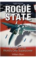 Rogue State: A Guide to the World's Only Superpower