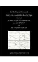 Rules and Regulations for the Formations, Field-exercise and Movements of His Majesty's Forces (1792)