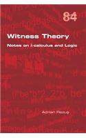 Witness Theory