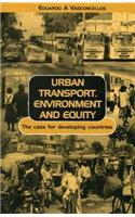 Urban Transport, Environment and Equity