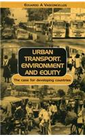 Urban Transport, Environment, and Equity