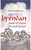 Brendan Book of Prayer for Small Groups