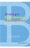Strategic Technology Management: Building Bridges Between Sciences, Engineering and Business Management (2nd Edition)