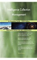 Intelligence Collection Management A Complete Guide - 2020 Edition