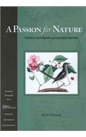 A Passion for Nature: Thomas Jefferson and Natural History: Thomas Jefferson and Natural History