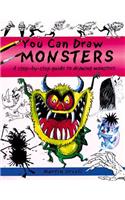 You Can Draw Monsters: a Step-by-step Guide to Drawing Monstrous Beasts(4 You Can Draw)