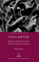 Voices and Veils: Feminism and Islam in French Women's Writing and Activism