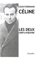 Louis-Ferdinand Céline - Les deux chefs-d'oeuvre