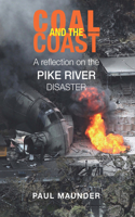 Coal and the Coast: A Reflection on the Pike River Disaster