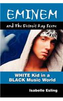 Eminem and the Detroit Rap Scene