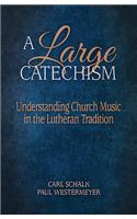 A Large Catechism