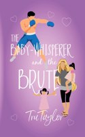 Baby-whisperer and the Brute