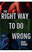 The Right Way to Do Wrong