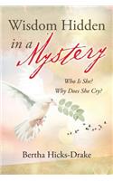 Wisdom Hidden In A Mystery