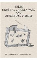Tales from the Chicken Yard and Other Fowl Stories